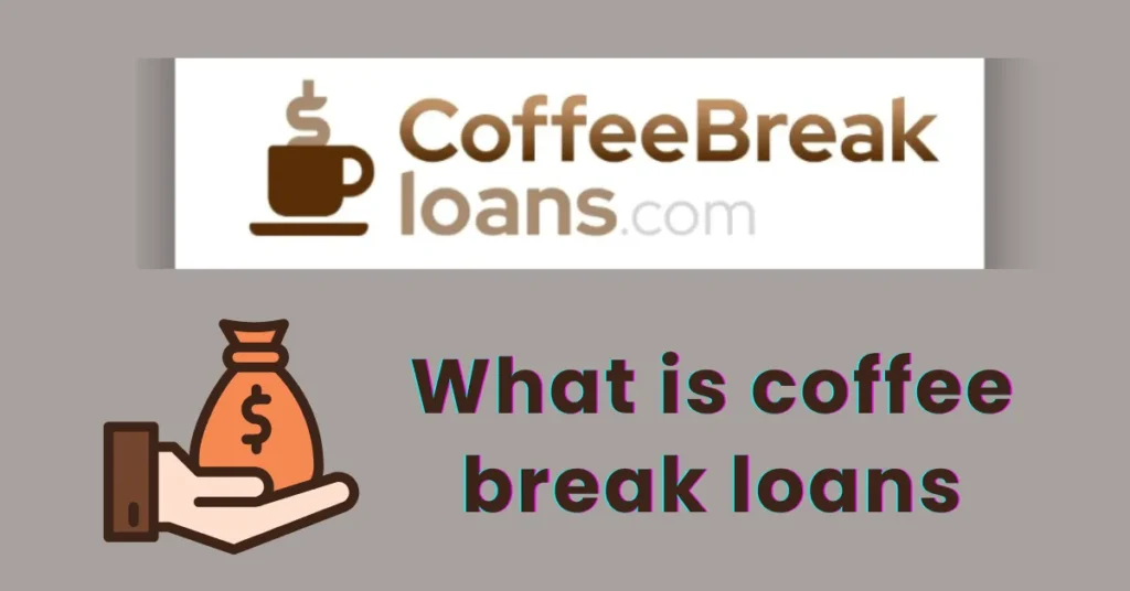 Coffee break loans reviews
